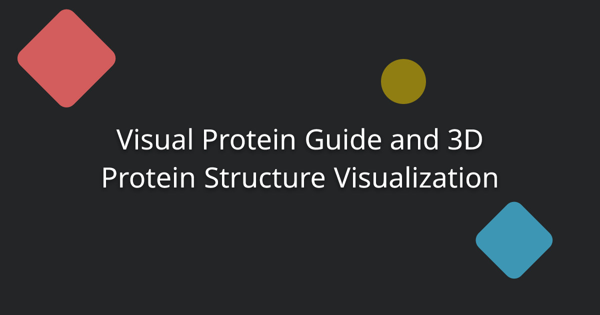 Visual Protein Guide and 3D Protein Structure Visualization